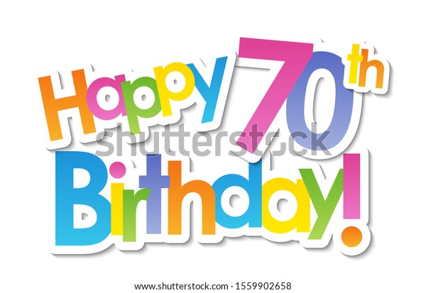 Happy 70th Birthday Colorful Vector Typography Stock Vector (Royalty ...