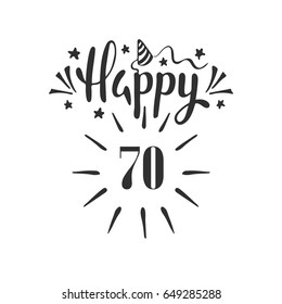 Happy 70th Birthday.  Lettering. Hand drawn vector illustration, design, greeting card, logo. svg