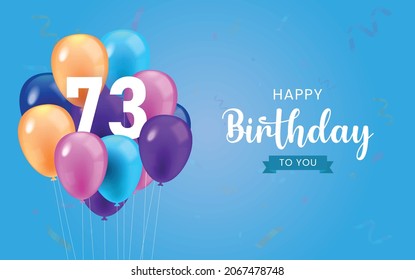 Happy 73rd birthday, Greeting card, Vector illustration design.
