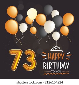 Happy 73rd birthday, greeting card, vector illustration design.
