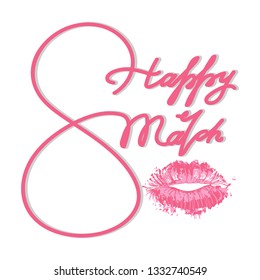 Happy 8 March Day typography poster with pink handwritten calligraphy text and lips, isolated on white background. Illustration - Vector 
