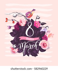 Happy 8 March. Handwritten lettering against background with pink rose flowers, purple leaves, cute birdie sitting on top and paint stains. Vector illustration in romantic style for postcard, flyer