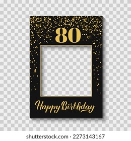 Happy 80th Birthday photo booth frame on a transparent background. Birthday party photobooth props. Black and gold confetti party decorations. Vector template. 