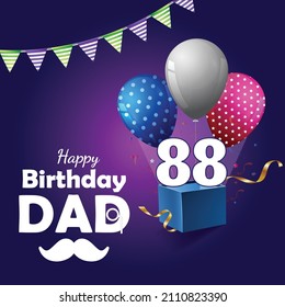 Happy 88 Birthday dad , Greeting card, Vector illustration design.
