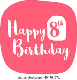 Happy 8th Birthday Card (Brush Lettering Vector Design)
