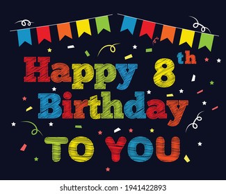 Happy 8th Birthday To You Lawn Sign , Birthday Banner For Eighth Year, Eighth Birthday