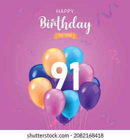 Happy 91  birthday, Greeting card, Vector illustration design.
