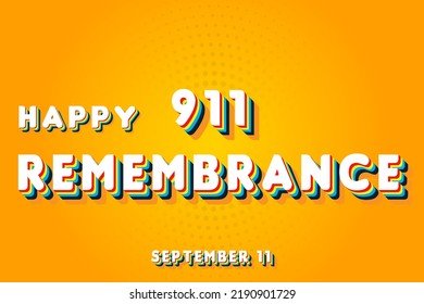 Happy 911 Remembrance, September 11. Calendar of September Retro Text Effect, Vector design