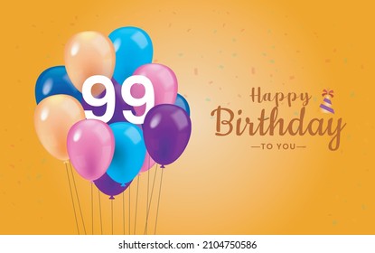 Happy 99  Birthday, Greeting Card, Vector illustration design.
