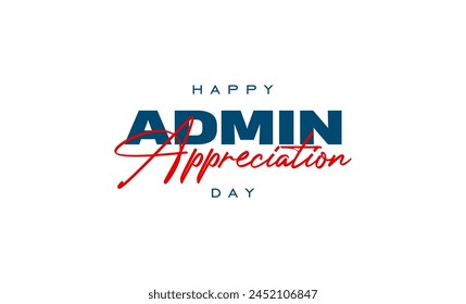 Happy admin appreciation day, holiday concept vector eps