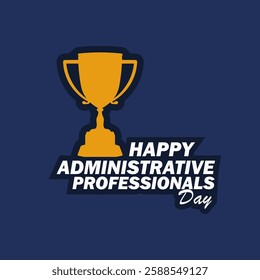 Happy Administrative happy Professionals Day observed every year in April