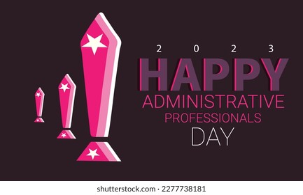 Happy Administrative Professionals Day. Template for background, banner, card, poster 