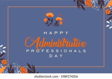 Happy Administratve Professionals Day, Sekretaris day, administrator day, Assistan day