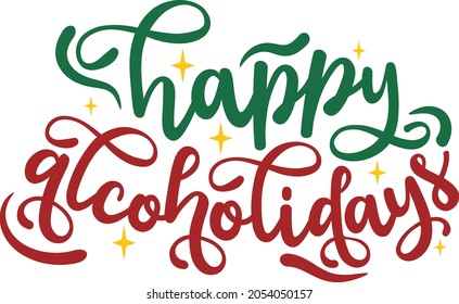 Happy alcoholidays | Christmas Wine Party Saying
