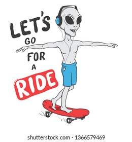 Happy alien rides on skateboard.Funny humanoid skateboarder. Vector illustration.Prints design