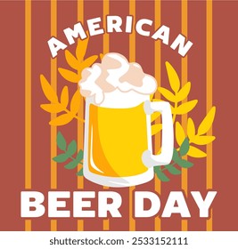 Happy American Beer Day with delicious beer