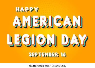 Happy American Legion Day, September 16. Calendar of September Retro Text Effect, Vector design