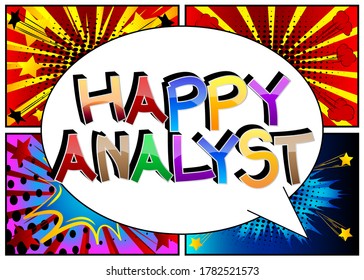 Happy Analyst Comic book style cartoon words on abstract background.