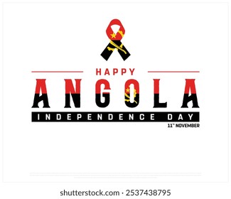 Happy Angola Independence Day Design on a white background, Independence Day of Angola with national flag, Typographic Design of Angola Independence Day, Editable vector Design, 11th November