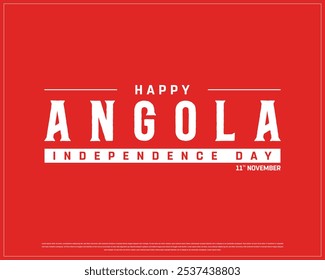 Feliz Dia da Independência de Angola Design em um fundo branco, Dia da Independência de Angola com bandeira nacional, Projeto tipográfico do Dia da Independência de Angola, Projeto vetorial editável, 11 de novembro