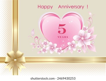 Happy Anniversary 5 years. Vector design of floral background with heart and gold ribbon for celebrations, congratulations and greeting card. Vector illustration