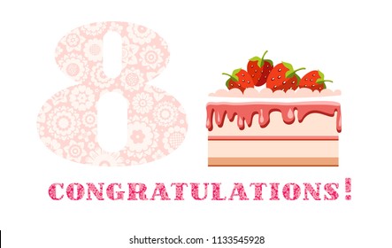 Happy anniversary. Big strawberry cake and the number 8 on a white background. The inscription in English " congratulations!" A little girl's birthday. Color card. 