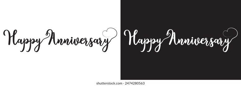 Happy Anniversary calligraphy hand lettering isolated on white and black . Birthday or wedding anniversary celebration poster. EPS 10