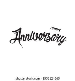 Happy Anniversary card. Beautiful greeting banner poster calligraphy. Hand drawn design. Handwritten modern brush lettering white background isolated vector