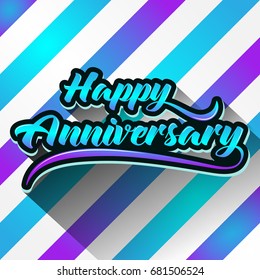 Happy Anniversary - Colorful Typography, Handwritten vector illustration, brush pen lettering, for greeting