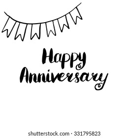 Happy Anniversary. Conceptual handwritten phrase. Hand lettered calligraphic design. Brush typography for poster, t-shirt or cards.  Vector illustration.