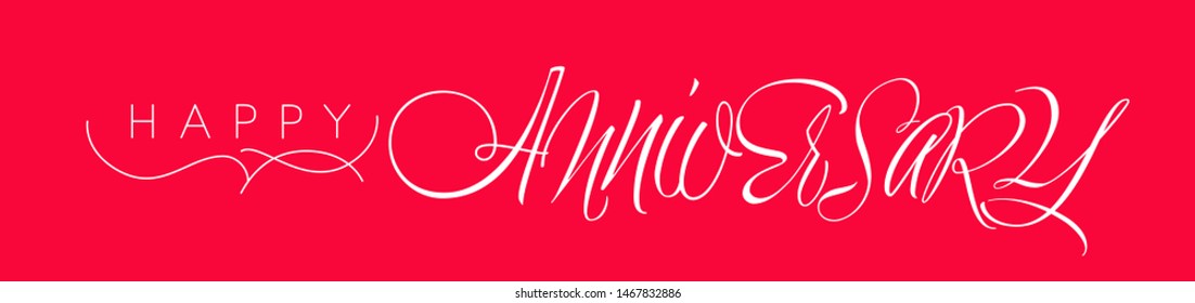 Happy Anniversary - hand drawn calligraphy on red background. Flat vector illustration for Happy Birthday cards, greetings, invitations, posters, flyers, party design and decoration, prints, web.