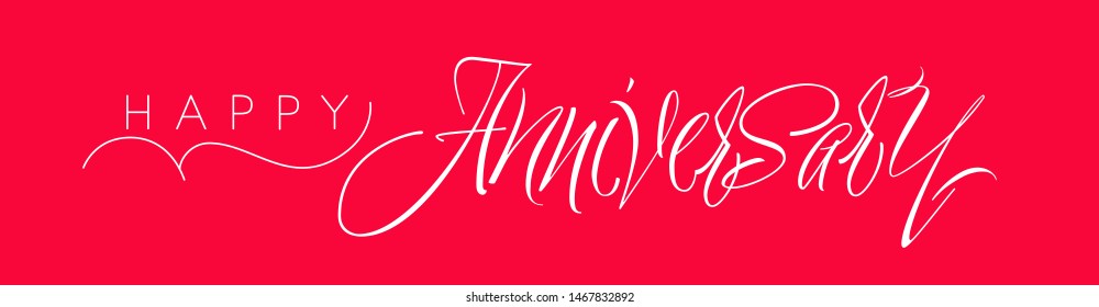 Happy Anniversary - hand drawn calligraphy on red background. Flat vector illustration for Happy Birthday cards, greetings, invitations, posters, flyers, party design and decoration, prints, web.