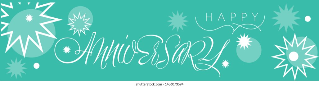 Happy Anniversary - hand drawn calligraphy on turquoise background. Flat vector illustration for Happy Birthday cards, greetings, invitations, posters, flyers, party design and decoration, prints, web