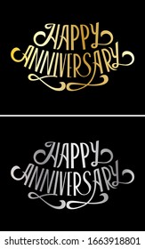 Happy anniversary lettering. Gold and silver Callygraphy card template on black background. Vector