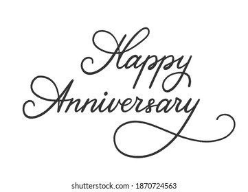 Happy Anniversary lettering for greeting card. Hand-drawn phrase for congratulation and celebrating. Template for banner, poster, prints, label, badge, sticker. Hand written sign typography. Vector.