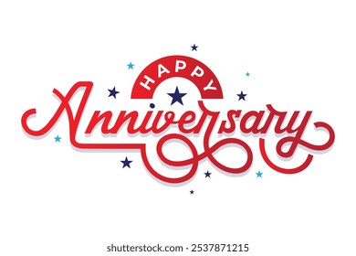 Happy Anniversary lettering greeting card template design with hand drawn typography vector illustration. Year anniversary celebration poster, banner. Anniversary logo. Red color text with stars