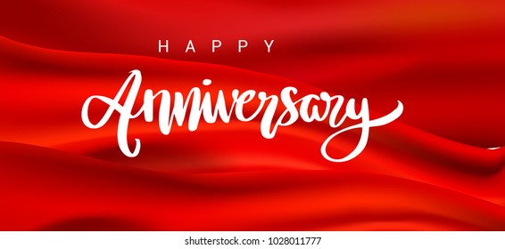 Happy Anniversary lettering text banner. Handmade calligraphy vector illustration isolated with red ribbon background.