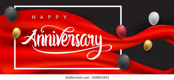 Happy Anniversary lettering text banner. Handmade calligraphy vector illustration isolated with red ribbon, balloon, confetti background.