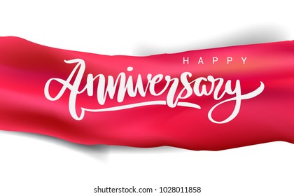 Happy Anniversary lettering text banner. Handmade calligraphy vector illustration isolated with red ribbon background.