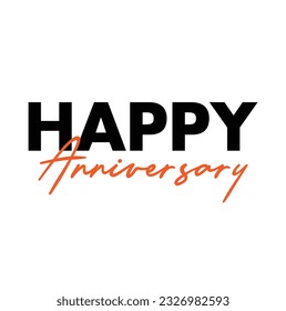 Happy Anniversary lettering text banner, white background. Vector illustration.