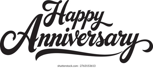 Happy anniversary text in a bold, black, cursive script font with a decorative underline flourish on a plain white background