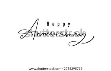 Happy anniversary text font calligraphy hand written lettering script black color object icon happy anniversary party event success marriage congratulation holiday happy anniversary greeting card 