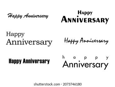 Happy Anniversary text with various types of fonts from casual to formal characters. 