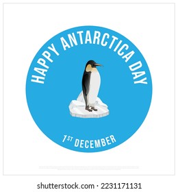 Happy Antarctica Day, World Antarctica Day, Internationdal Day of Antarctica, Badge, Design, Icon, vector, eps, editable, template, 1st December, creative, sticker, typography, poster, banner. Penguin svg