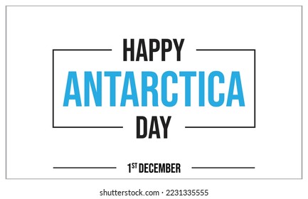 Happy Antarctica Day, World Antarctica Day, Internationdal Day of Antarctica, Design, Icon, vector, eps, editable, template, 1st December, creative, sticker, typography, poster, banner, pinguien, idea svg