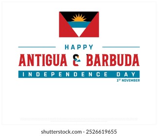 Happy Antigua and Barbuda Independence Day Design on a white background, Independence Day of Antigua and Barbuda with flag, Vector illustration of Antigua and Barbuda Independence Day with flag