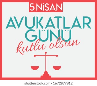 Happy April 5 lawyers day Türkish : 5 nisan avukatlar günü kutlu olsun