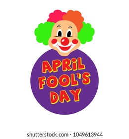Happy April fool's day vector illustration with clown design and funny typography. Can be used for posters, banners, backgrounds, badge, greetings card and brochure. 