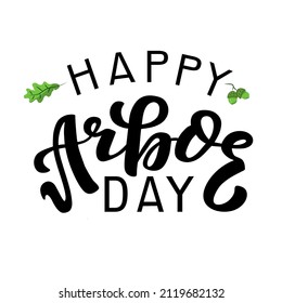 Happy Arbor Day black lettering phrase on textured background. Hand drawn vector illustration with text decor for banner or sign. Positive motivational environmental care quote for poster or print