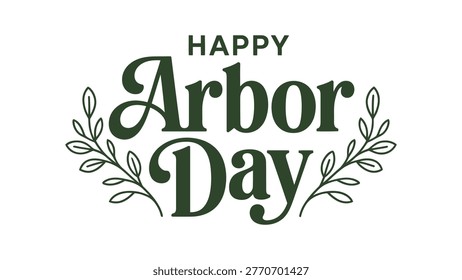 happy arbor day typography with leaf branches eco nature celebration green lettering vector illustration